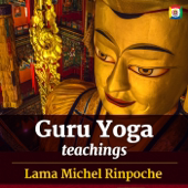 Guru Yoga  - teachings with Lama Michel Rinpoche