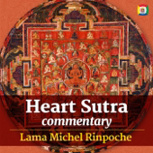 Heart Sutra commentary with Lama Michel Rinpoche