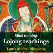 Mind training: Lojong teachings with Lama Michel Rinpoche