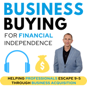 Business Buying for Financial Independence