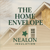 The Home Envelope | Insulation, Air Sealing and More