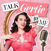 Talk Gertie To Me