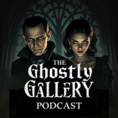 The Ghostly Gallery Podcast