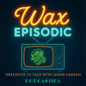 Wax Episodic