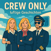 Crew Only - luftige Geschichten