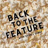 Back to the Feature with Evan and Gabby