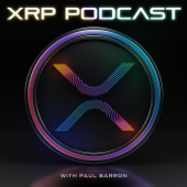 The XRP Podcast with Paul Barron