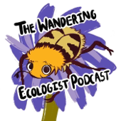 The Wandering Ecologist Podcast