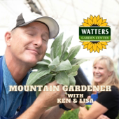 Mountain Gardener with Ken & Lisa