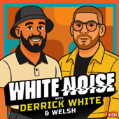 White Noise Podcast w/Derrick White