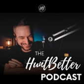 The HuntBetter Podcast
