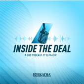 Inside the Deal, a CRE Podcast by Berkadia®