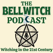 The Bell Witch Podcast: Wholesome Spirituality for Magical Folks
