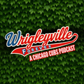 Wrigleyville Forever - A Chicago Cubs Podcast