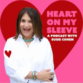 Heart on My Sleeve: A podcast with Susie Cohen