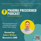 Adam Walker’s Pharma Prescribed Podcast