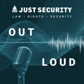 Just Security: Out Loud