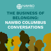 The Business of Belonging: NAWBO Columbus Conversations