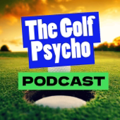 Golf Psycho Podcast