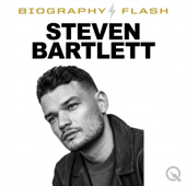 Steven Bartlett - Biography Flash