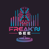 FREAK’N SEE Podcast