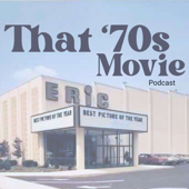 That 70s Movie Podcast