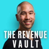 The Revenue Vault: Inside the minds of sales leaders who build unstoppable revenue engines.