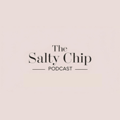 The Salty Chip Podcast