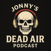 Jonny's Dead Air Podcast