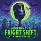 Working the Fright Shift