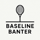 Baseline Banter