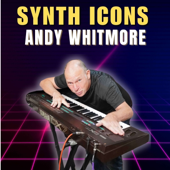 Synth Icons with Andy Whitmore