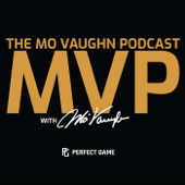 The Mo Vaughn Podcast