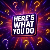 Here's What You Do