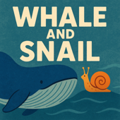 Whale and Snail