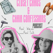Closet Chaos & Chair Confessions