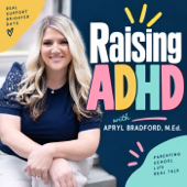 Raising ADHD: Real Talk For Parents & Educators