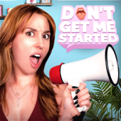 Don't Get Me Started... With Abby Boom