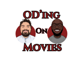 OD’ing on Movies