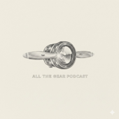 All The Gear Podcast