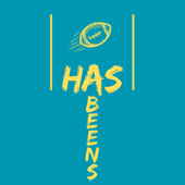 The Has-Beens Report