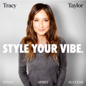 Style Your Vibe with Tracy Taylor