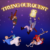 Trying Our Quest: A D&D Improv Comedy Actual-Play Podcast