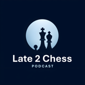 Late 2 Chess