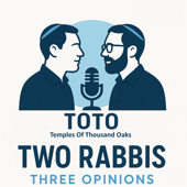 TOTO: Two Rabbis, Three Opinions