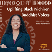 Uplifting Black Nichiren Buddhist Voices