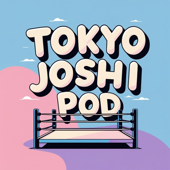Tokyo Joshi Pod: A TJPW Podcast