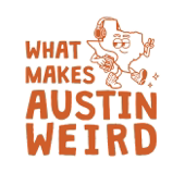 What Makes Austin Weird