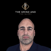 The Grind and the Glory