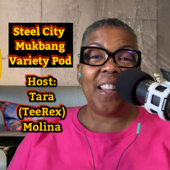 Steel City Mukbang Variety Pod